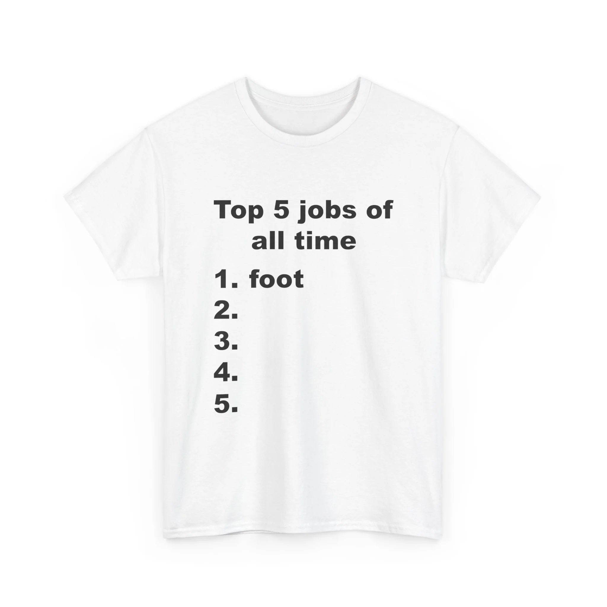 Top 5 Jobs of All Time | T-Shirt