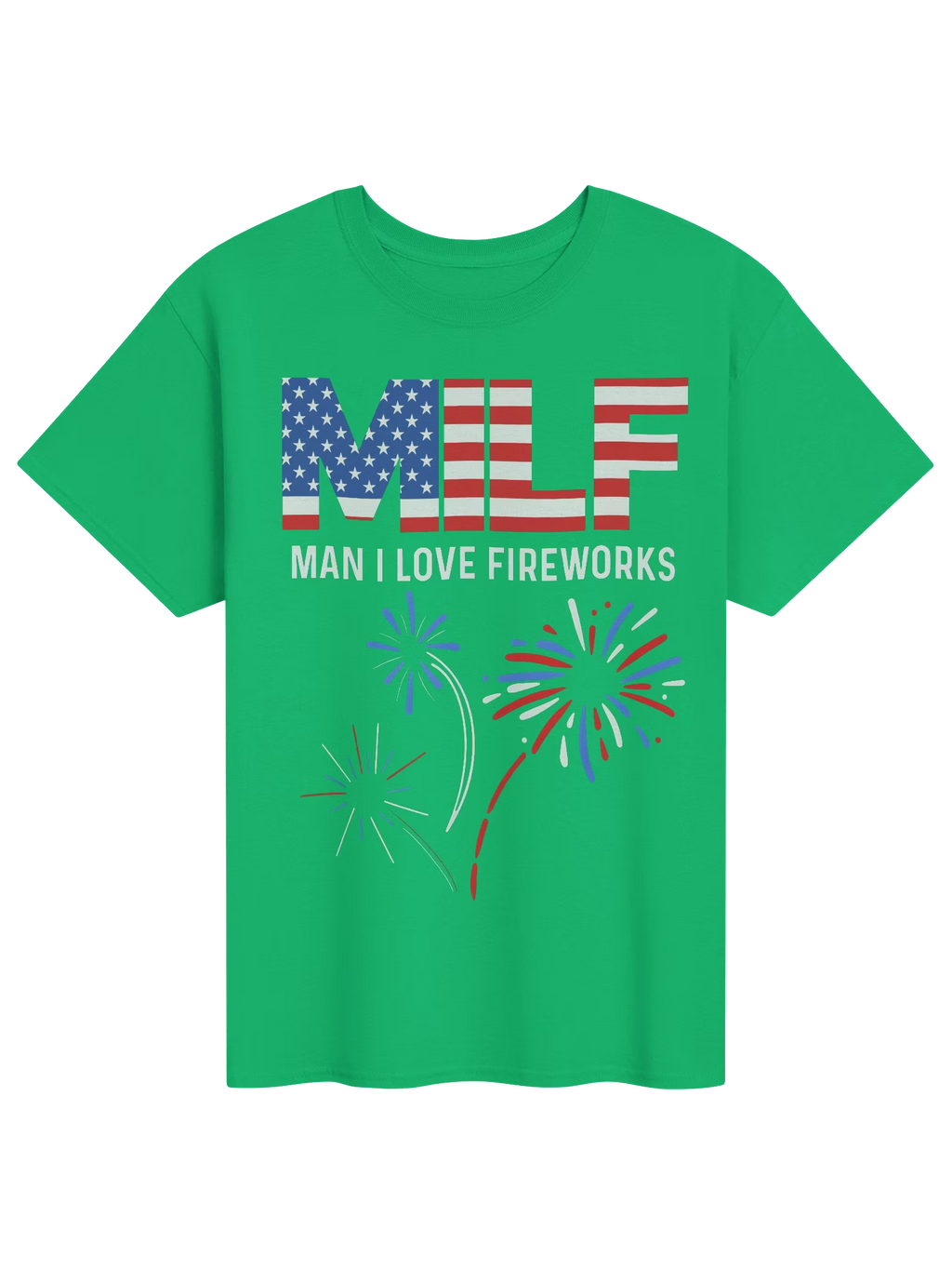 MILF Man I Love Fireworks Shirt