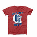 Bad Day To Be A Beer T-Shirt