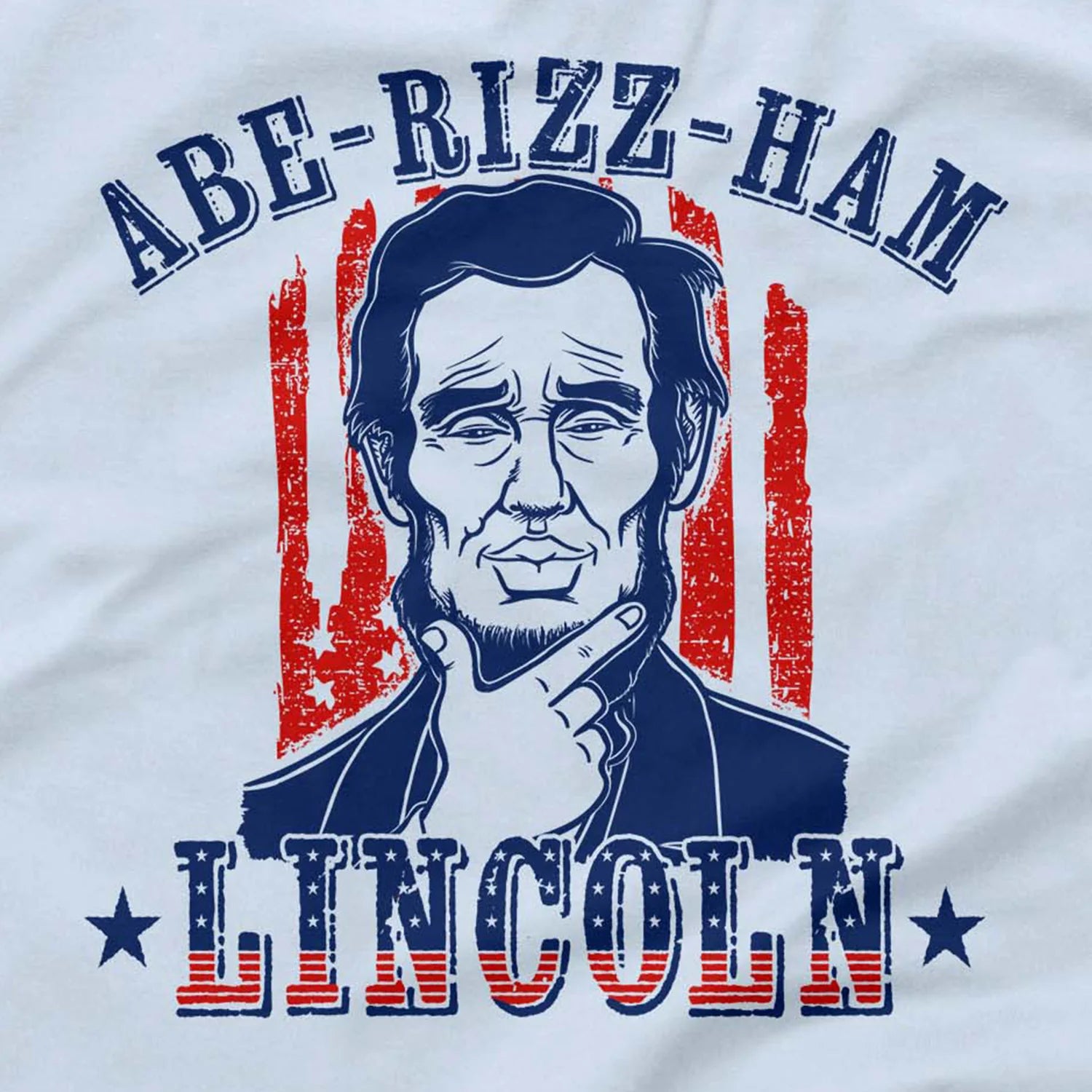 Abe-Rizz-Ham Lincoln T-Shirt
