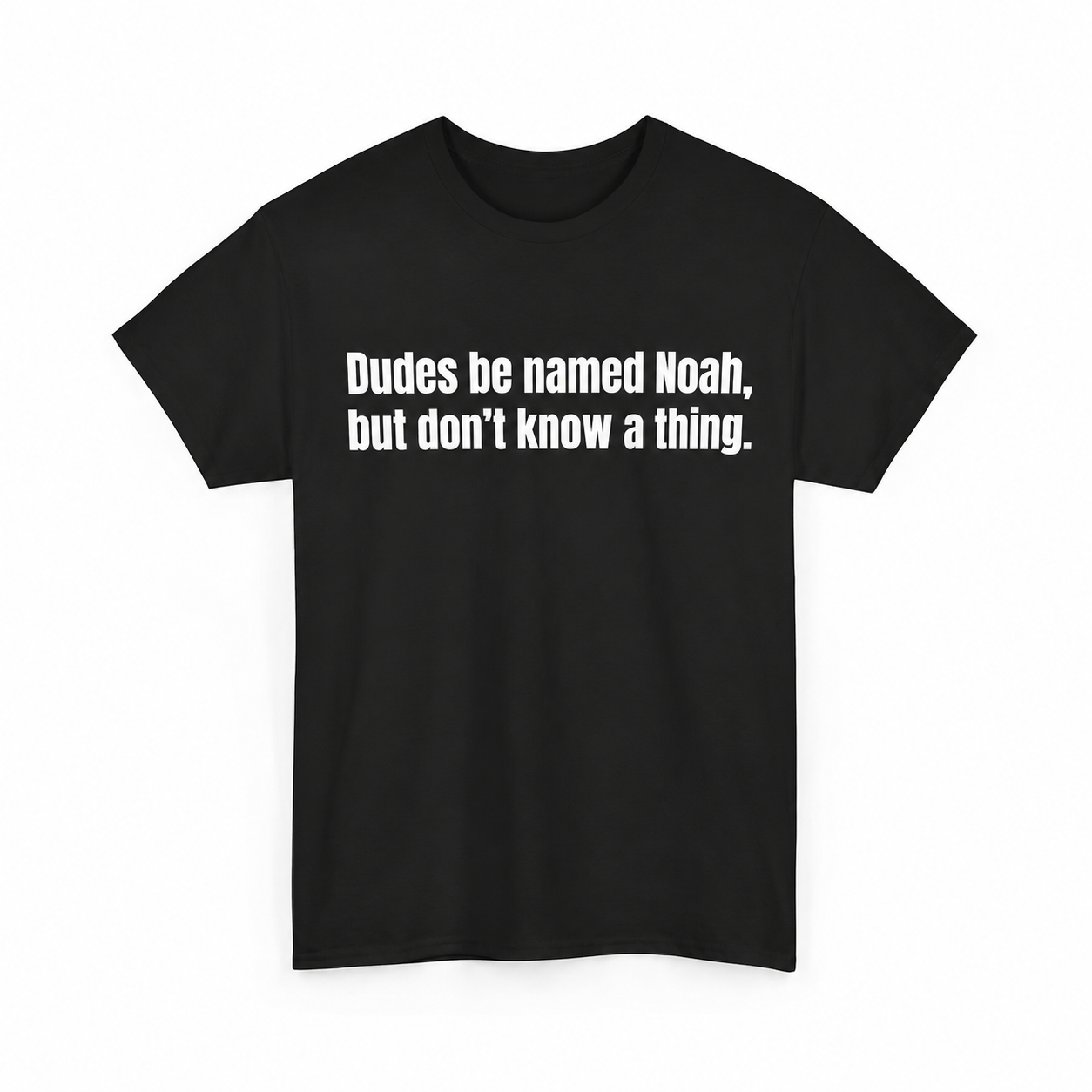 Dudes be named Noah, but don't know a thing