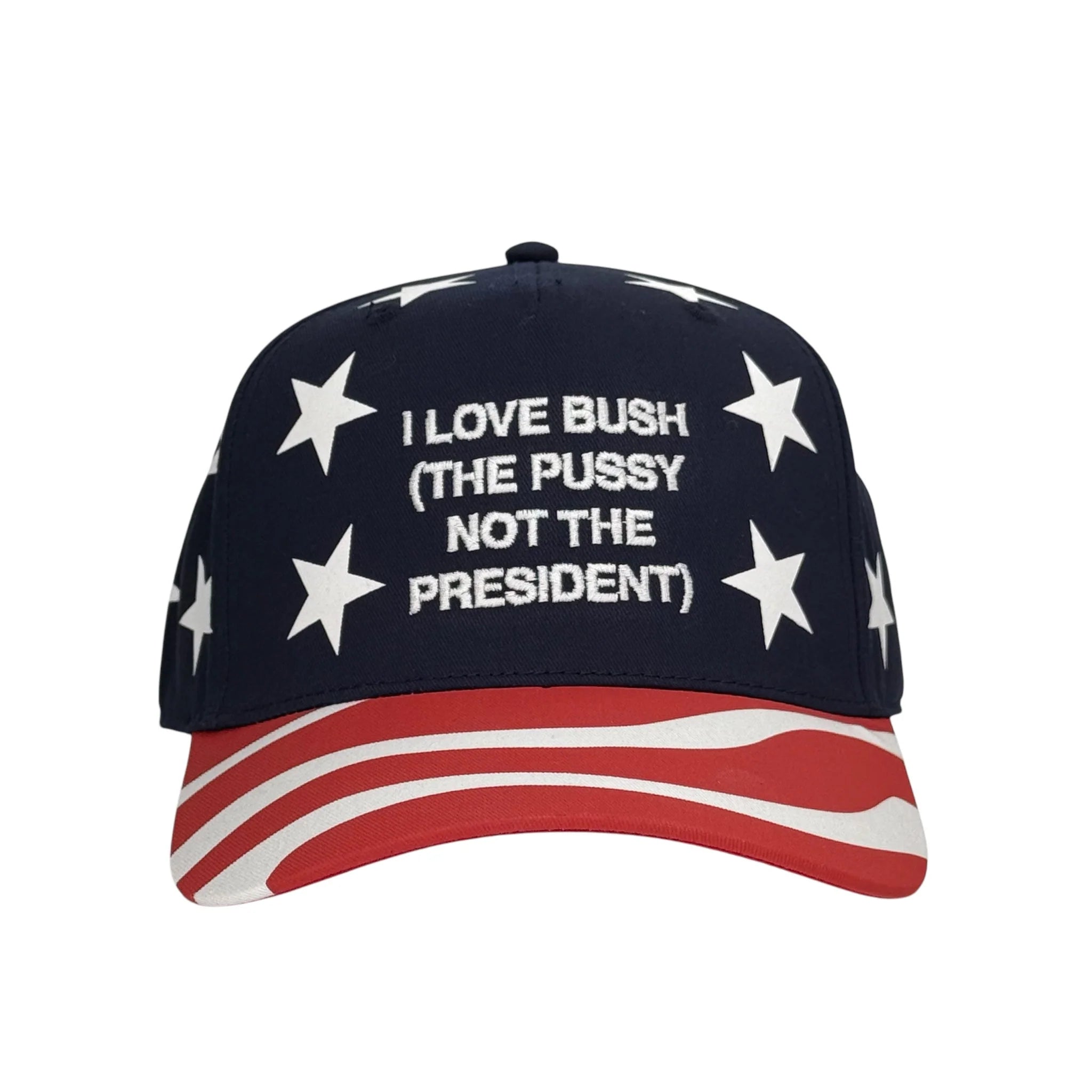 I Love Bush (The Pussy Not The President) Hat