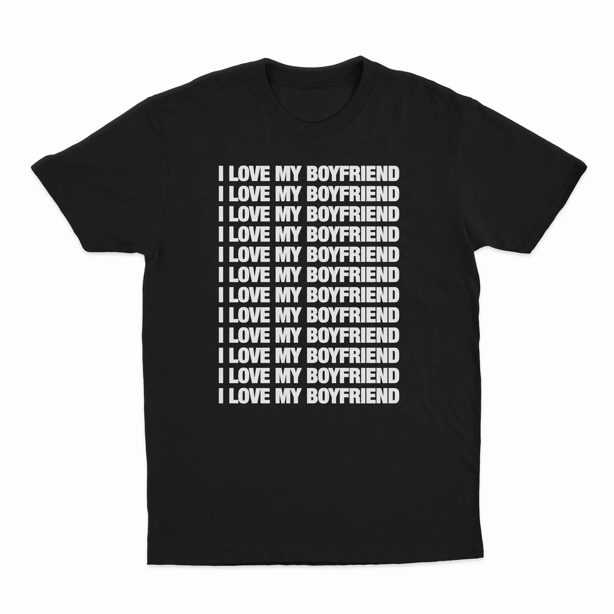 I LOVE MY BOYFRIEND T-SHIRT