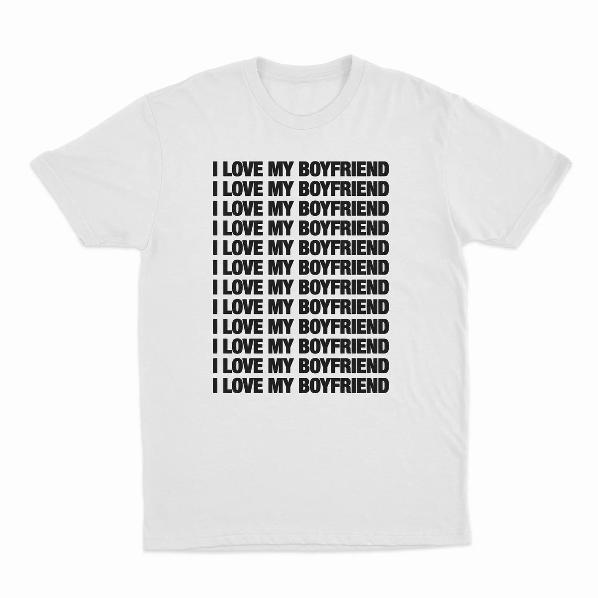 I LOVE MY BOYFRIEND T-SHIRT