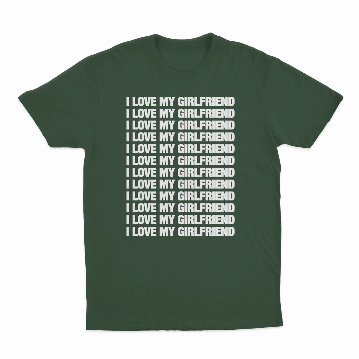 I LOVE MY GIRLFRIEND T-SHIRT