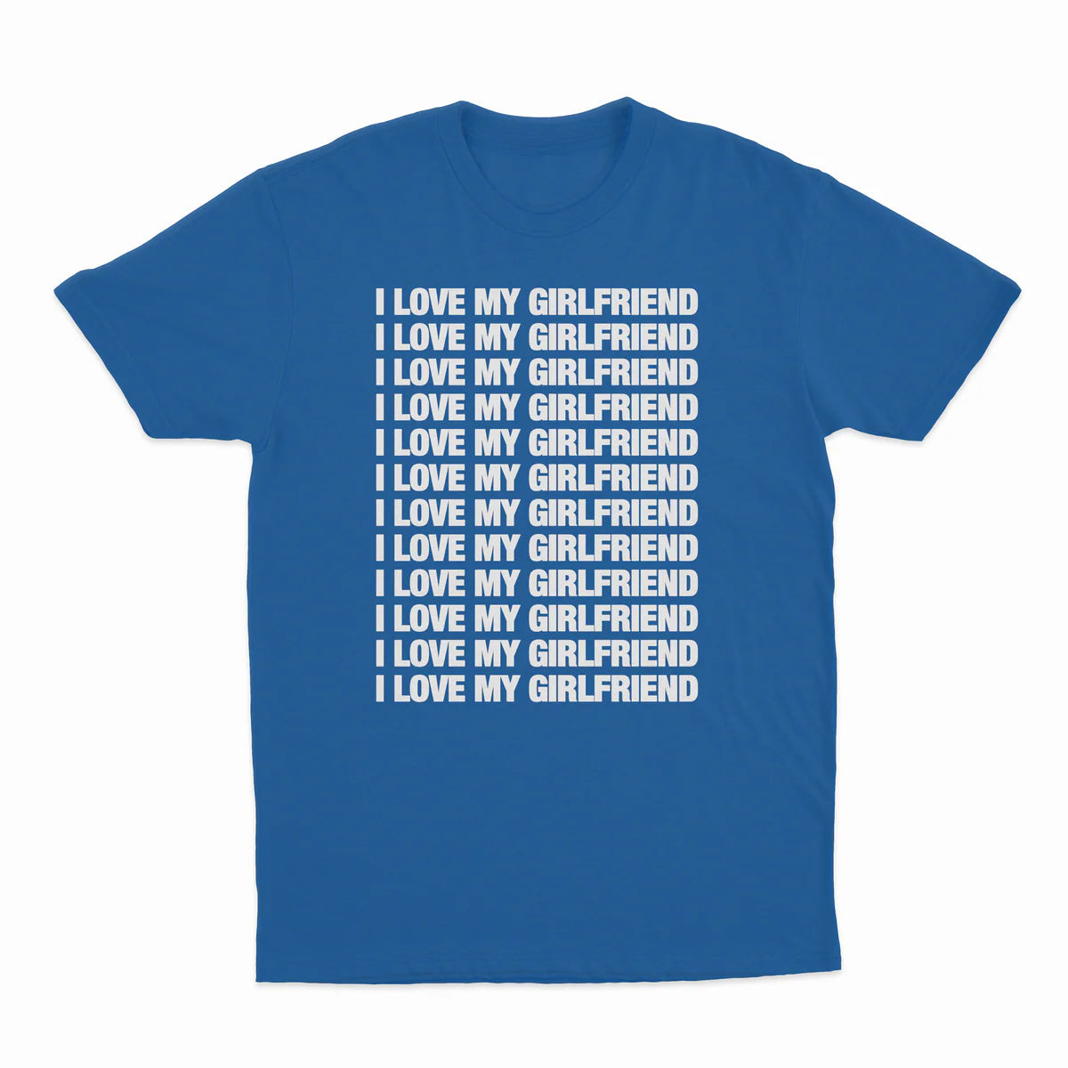 I LOVE MY GIRLFRIEND T-SHIRT