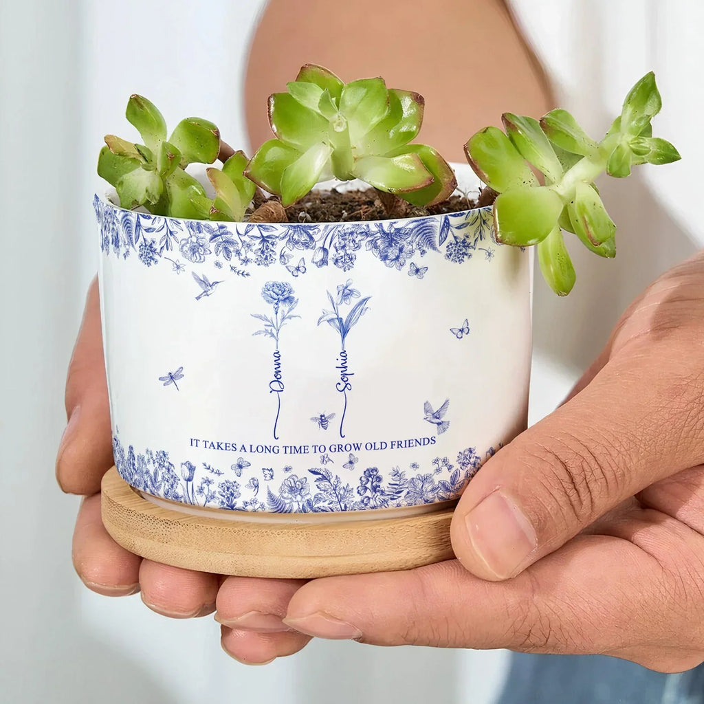 Custom Ceramic Flower Pot for Best Friends – 'It Takes a Long Time to Grow Old Friends' Quote with Name & Floral Design