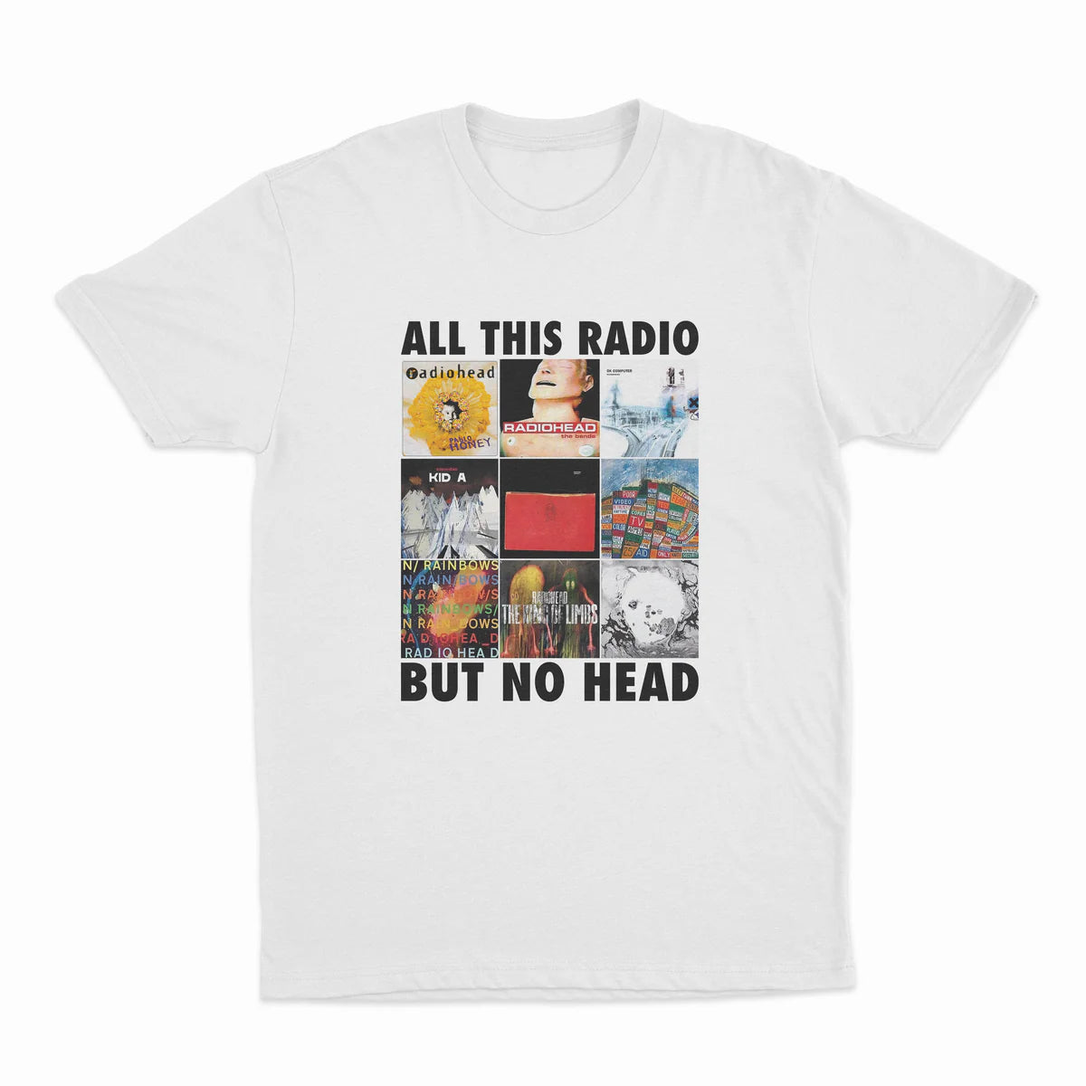 ALL THIS RADIO BUT NO HEAD T-SHIRT