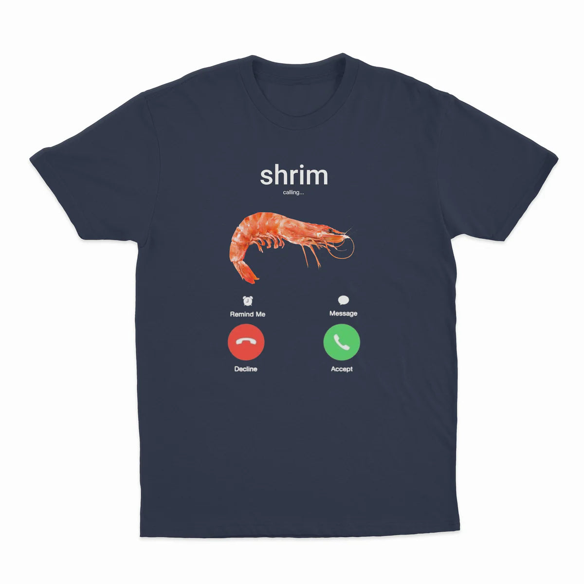 SHRIM PHONE CALL T-SHIRT