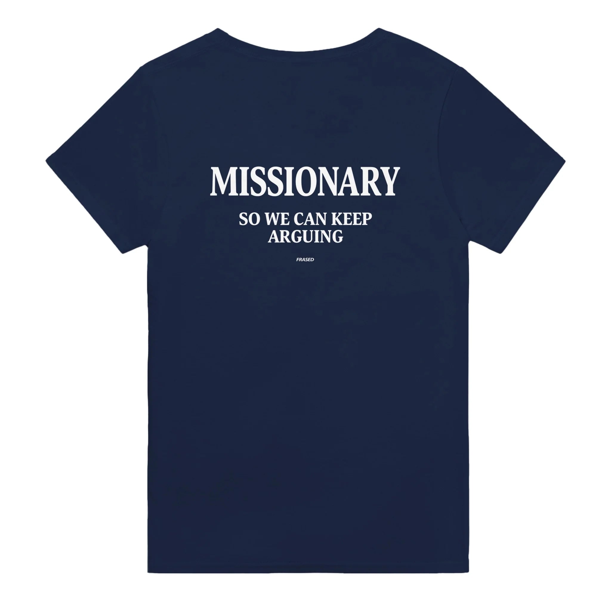 MISSIONARY SO WE CAN KEEP ARGUING