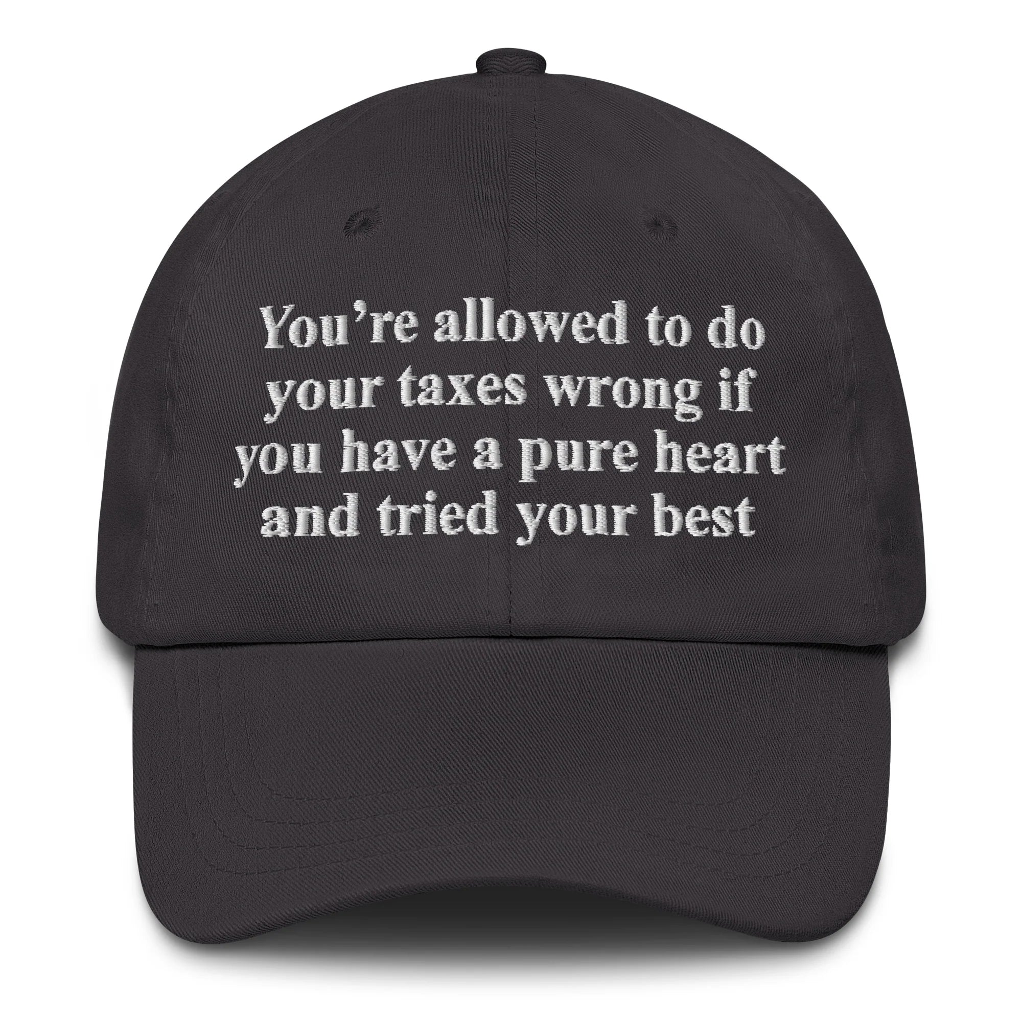 You're Allowed To Do Your Taxes Wrong If You Have A Pure Heart And Tried Your Best.