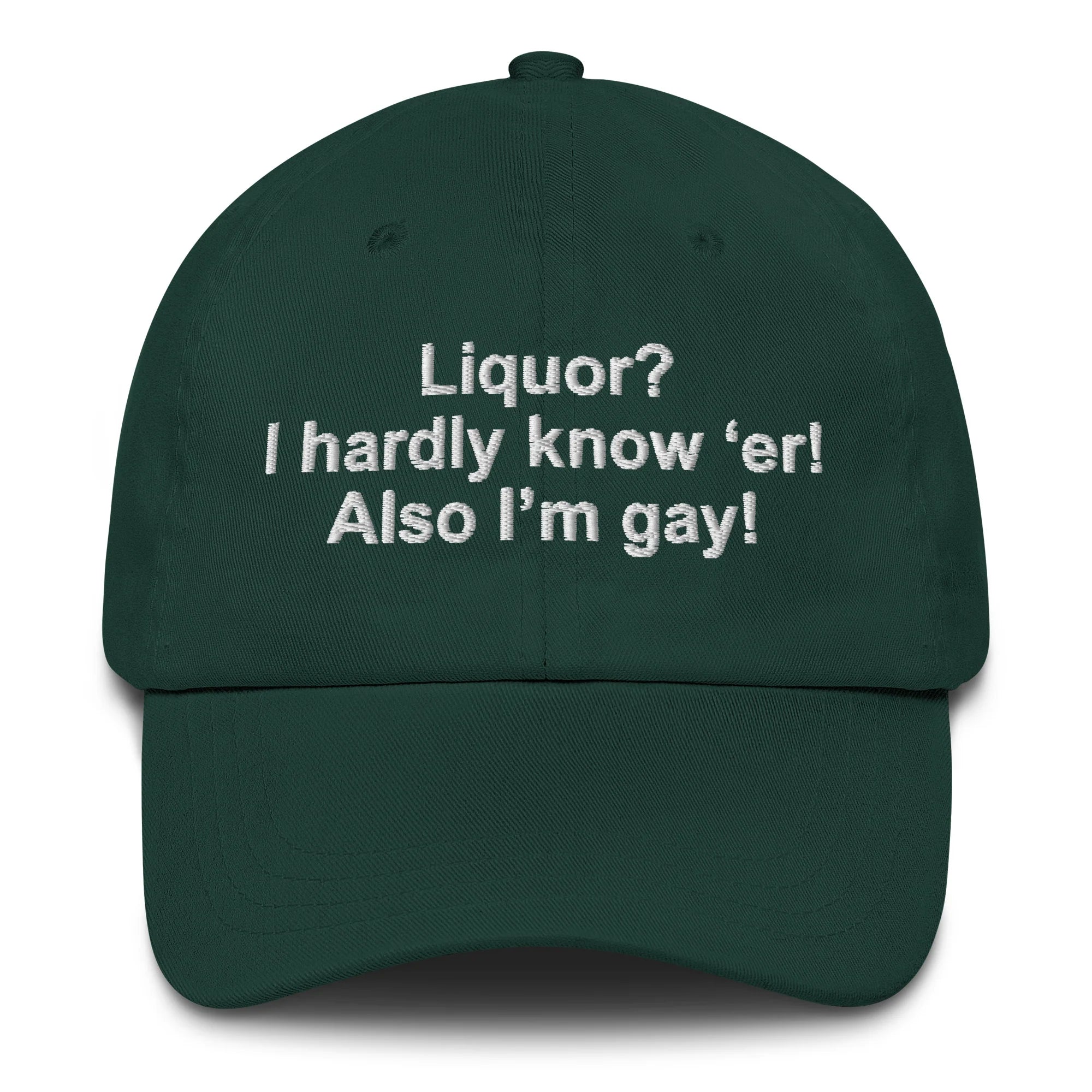 Liquor? I Hardly Know ‘Er! Also I’m Gay! Hat.