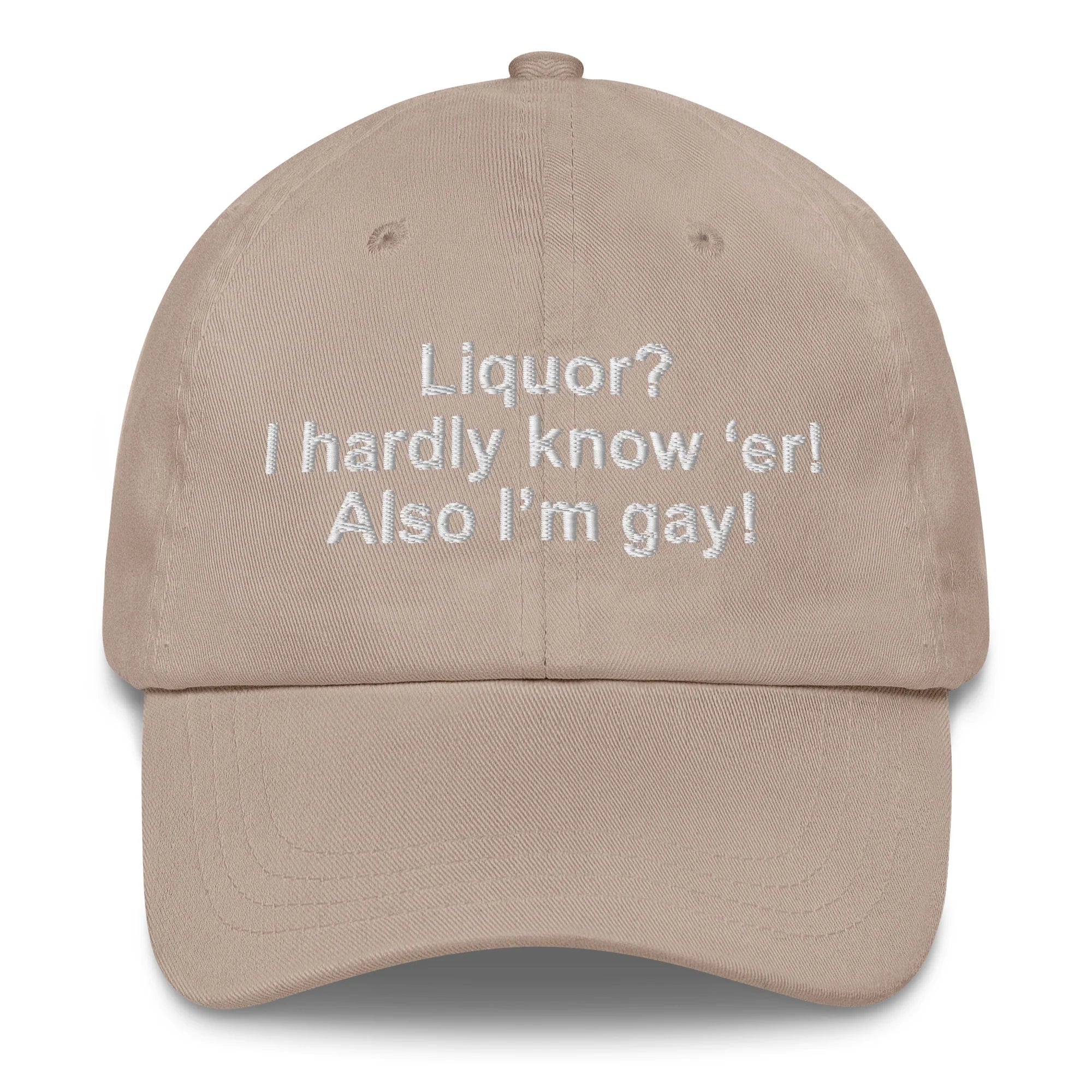 Liquor? I Hardly Know ‘Er! Also I’m Gay! Hat.