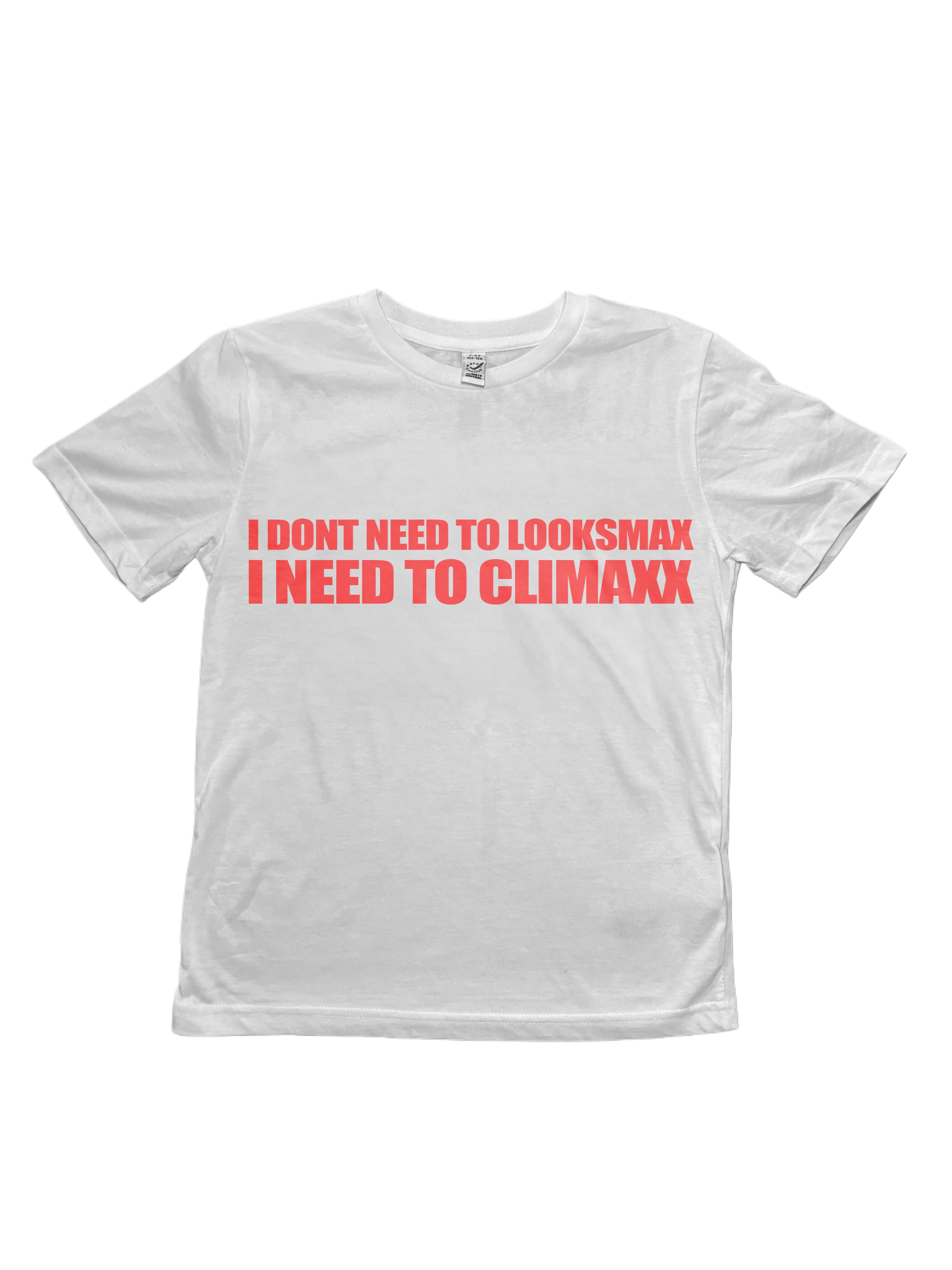 I Need To Climax Baby Tee