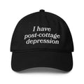 I Have Post-Cottage Depression Hat.