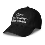 I Have Post-Cottage Depression Hat.