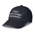I Have Post-Cottage Depression Hat.