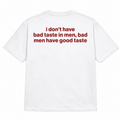Men have good taste tee