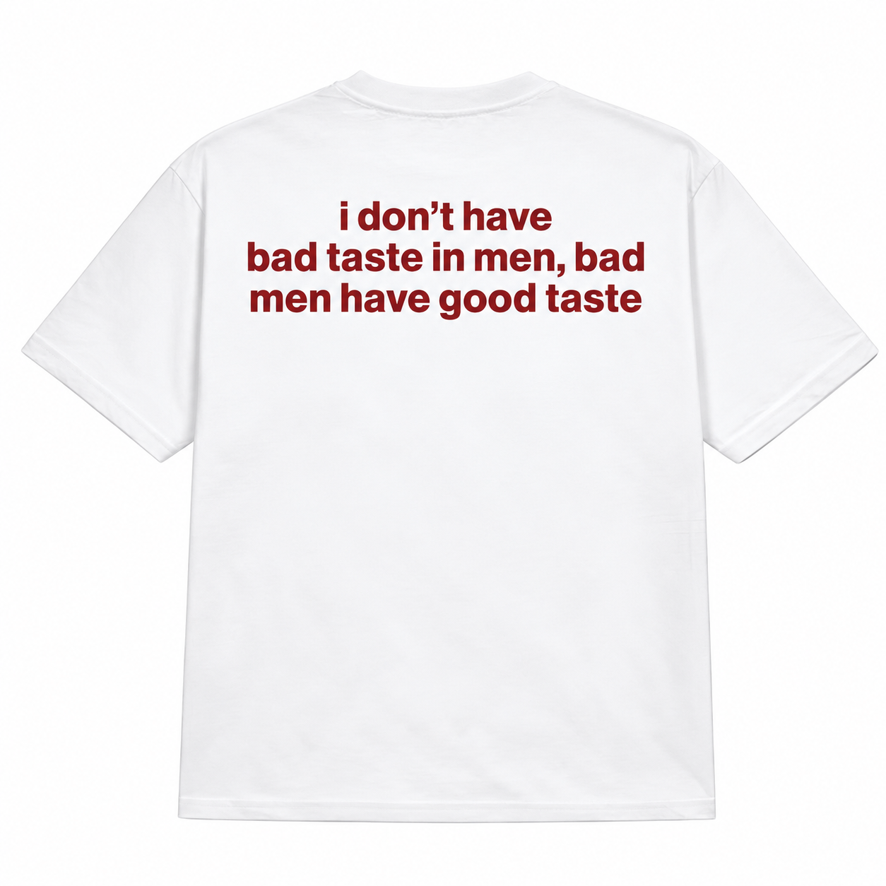Men have good taste tee