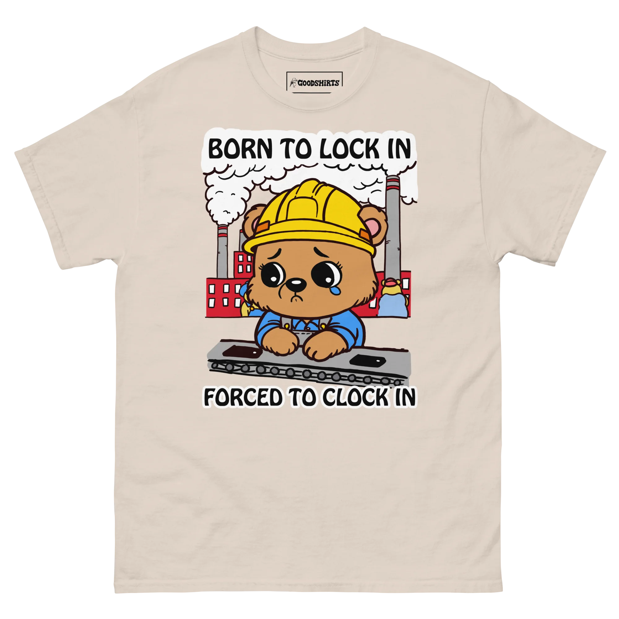 Born To Lock In Forced To Clock In.