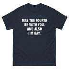 May The Fourth Be With You. And Also I'm Gay.