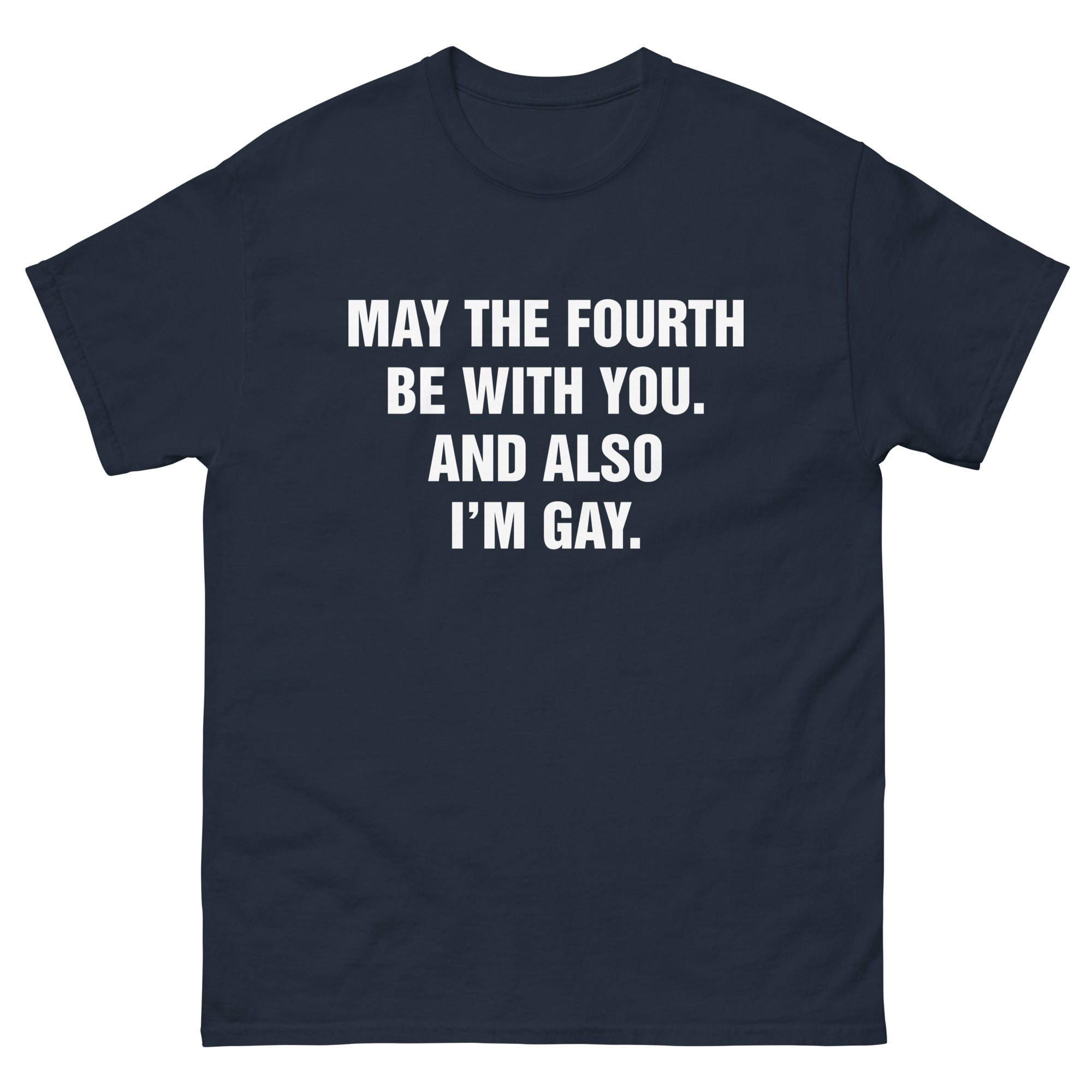 May The Fourth Be With You. And Also I'm Gay.