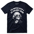 The British Blew a 13 Colony Lead - Unisex T-Shirt