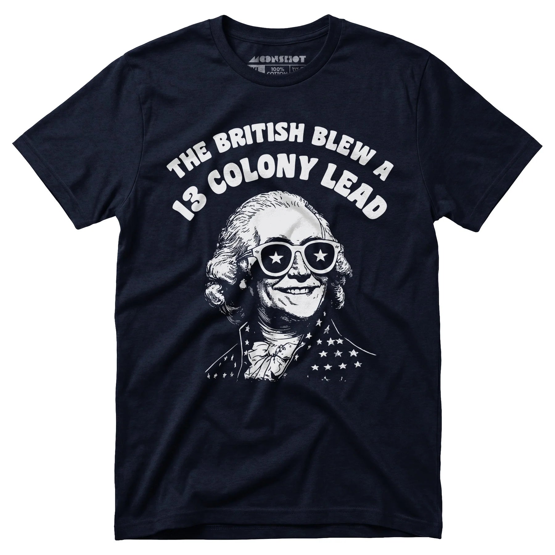 The British Blew a 13 Colony Lead - Unisex T-Shirt