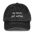 My Bitch Got Autism Cotton Twill Cap